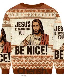 Jesus Is Watching You Be Nice Ugly Christmas Sweater
