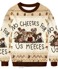 No Cheeses For Us Meeces Ugly Christmas Sweater