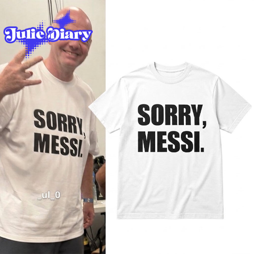 Gianni Infantino Sorry Messi 2D Shirt Gianni Infantino Sorry Messi 2D Shirt