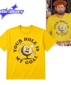 Jonah Hill Your Hole Is My Goal 2D Shirt
