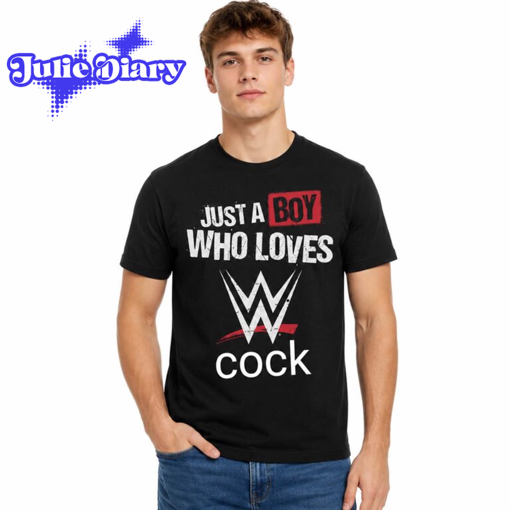 Just A Boy Who Loves WWE Cock Shirt Just A Boy Who Loves WWE Cock Shirt