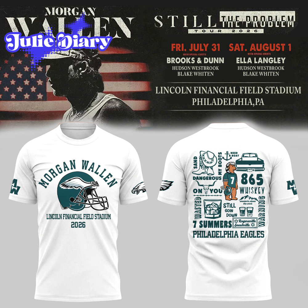 Morgan Wallen Still The Problem Tour 2026 At Lincoln Financial Field Shirt Morgan Wallen Still The Problem Tour 2026 At Lincoln Financial Field Shirt